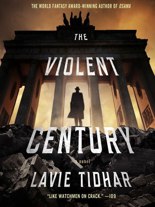 Title details for The Violent Century by Lavie Tidhar - Available